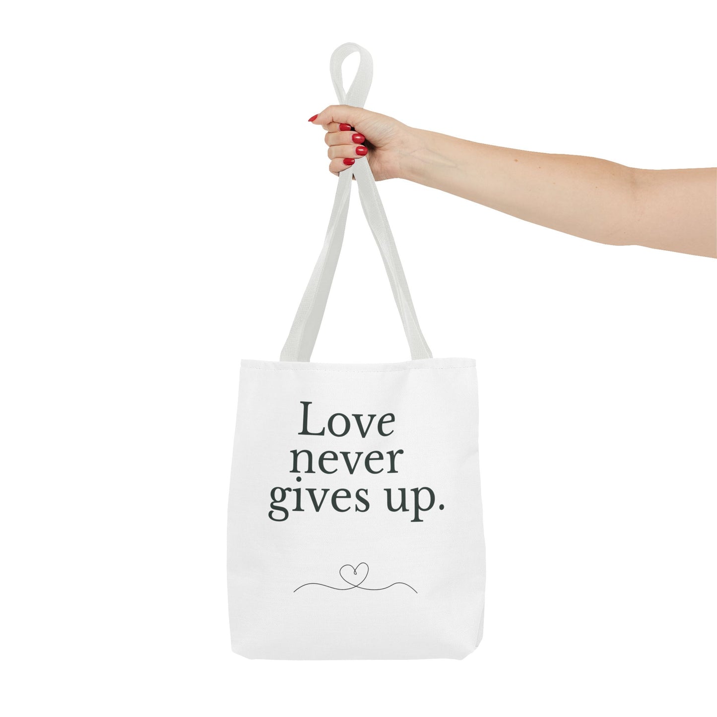 Love Never Gives Up Tote Bag — Inspirational Quote Canvas Tote